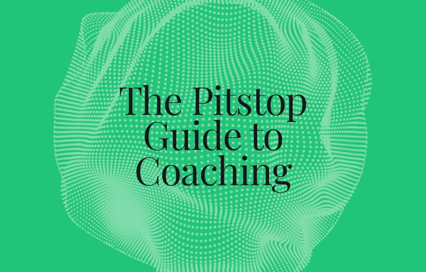 The Pitstop Guide to Coaching